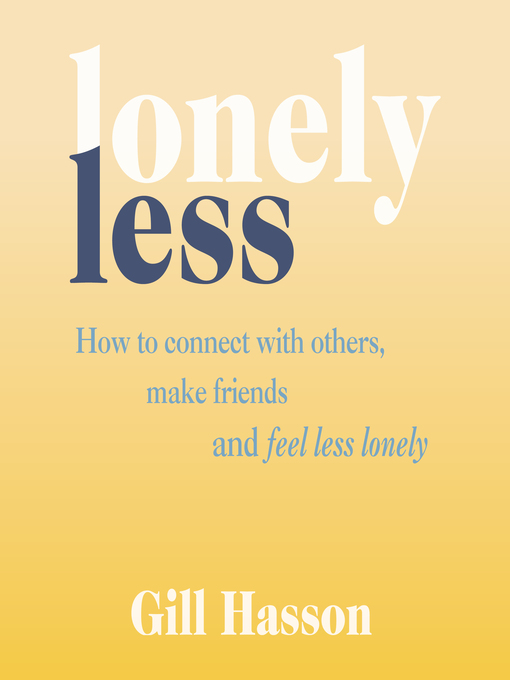 Title details for Lonely Less by Gill Hasson - Available